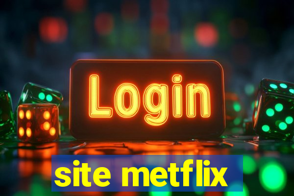 site metflix